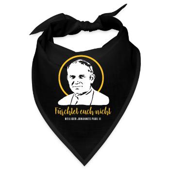 Fürchtet euch nicht - Papst Johannes Paul II JP2 - Bandana - Schwarz - Vorne