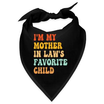 Ich bin das Lieblingskind meiner Schwiegermutter - Bandana - Schwarz - Vorne