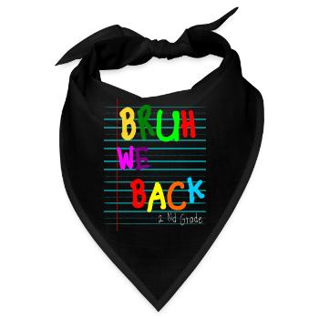 Bruh We Back Enseignants Premier jour 2eme annees - Bandana - Schwarz - Vorne
