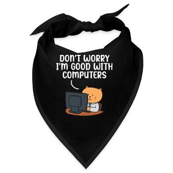 Don't Worry I'm Good With Computers Tech Support - Bandana - Schwarz - Vorne