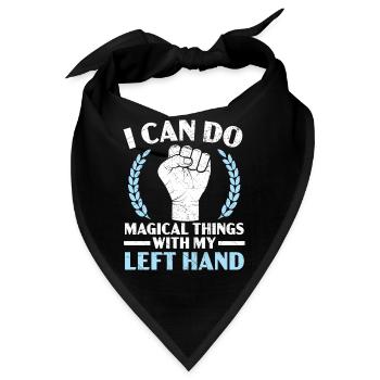 Ich kann magische Dinge mit meiner linken Hand tun - Bandana - Schwarz - Vorne