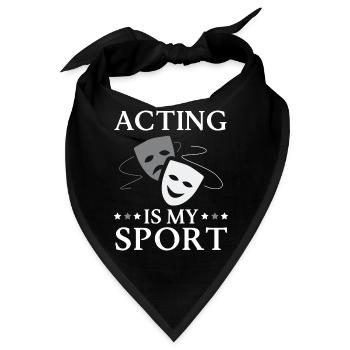 Schauspielen Ist Mein Sport Darsteller - Bandana - Schwarz - Vorne