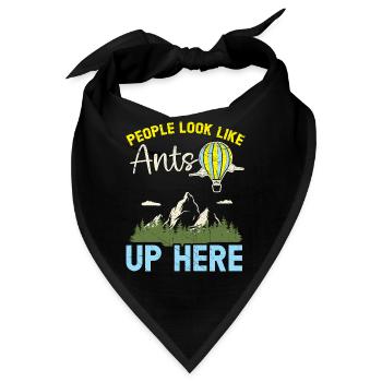 Hier oben sehen die Leute wie Ameisen aus Heißluft - Bandana - Schwarz - Vorne