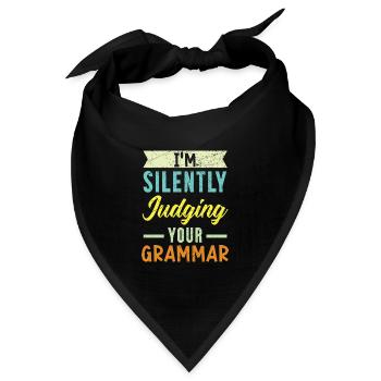 Ich verurteile stillschweigend Ihren Grammatikpoli - Bandana Dreieckstuch - Schwarz - Vorne