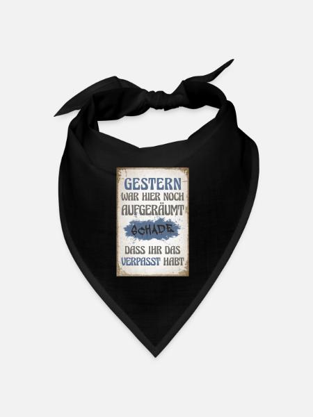 Gestern war hier noch aufgeräumt - Bandana Dreieckstuch - Schwarz