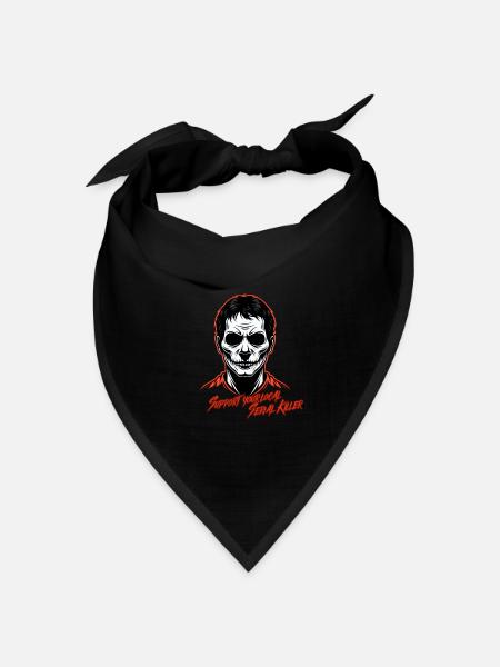 Unterstütze deinen lokalen Serienmörder - Bandana Dreieckstuch - Schwarz
