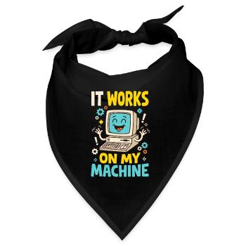 Programmiererhumor – It Works on My Machine - Bandana Dreieckstuch - Schwarz - Vorne