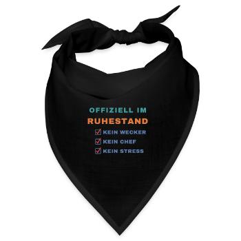 Offiziell im Ruhestand – Kein Wecker, kein Chef - Bandana Dreieckstuch - Schwarz - Vorne