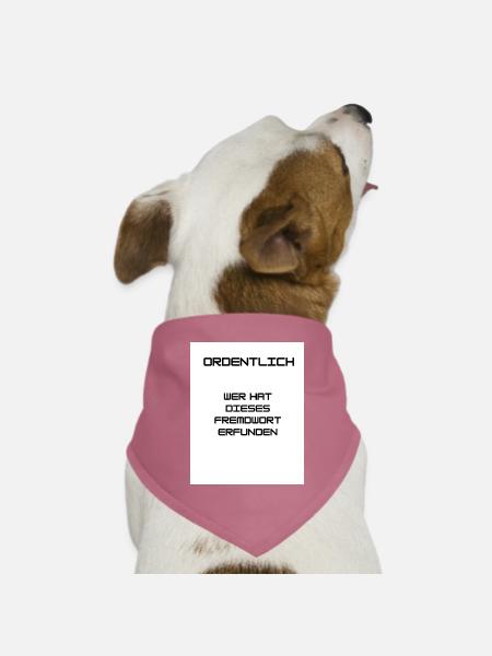 Ordnung und Sauberkeit - Hunde-Bandana Dreieckstuch - Mauve