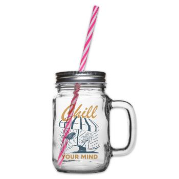 Chill Your Mind - Henkelglas mit Schraubdeckel - Klar - Rechts
