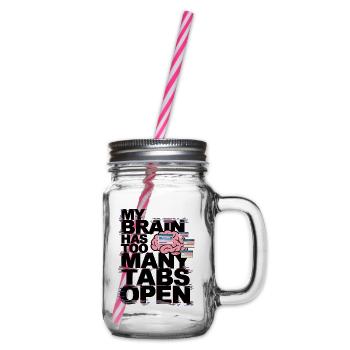 My Brain Has Too Many Tabs Open - Glass jar with handle and screw cap - clear - Right
