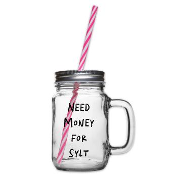 NEED MONEY FOR SYLT - Glass jar with handle and screw cap - clear - Right