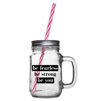 be fearless be strong be you - Glass jar with handle and screw cap - clear - Right