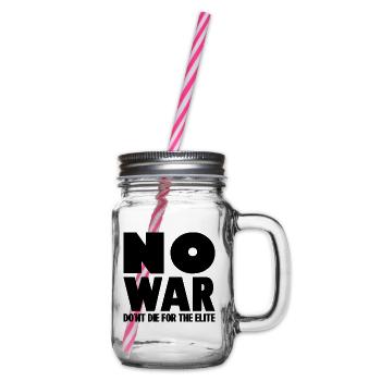 NO WAR Don ́t die for the elite - Glass jar with handle and screw cap - clear - Right