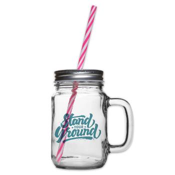 Stand your ground - Henkelglas mit Schraubdeckel - Klar - Rechts
