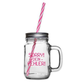 Sorry dein Fehler Spruch - Henkelglas mit Schraubdeckel - Klar - Rechts