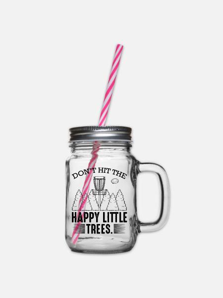 Don‘t Hit The Happy Little Trees Discgolf Geschenk - Henkelglas mit Schraubdeckel - Klar
