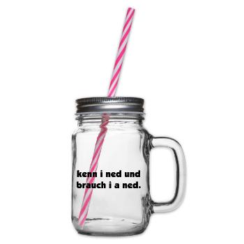 kenn i ned und brauch i a ned - kenne ich nicht - Henkelglas mit Schraubdeckel - Klar - Rechts