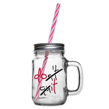Slogan don't quit, do it - Don't stop, do it - Henkelglas mit Schraubdeckel - Klar - Rechts