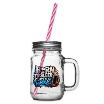 Born to Sleep Forced to Work – Coffee Humor - Henkelglas mit Schraubdeckel - Klar - Rechts