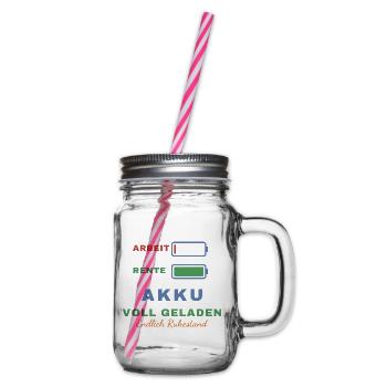 Arbeit leer – Rente voll: Akku voll geladen - Henkelglas mit Schraubdeckel - Klar - Rechts