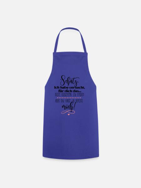 Ich bin für dich das beste Geschenk Liebe Motiv - Kochschürze - Royalblau