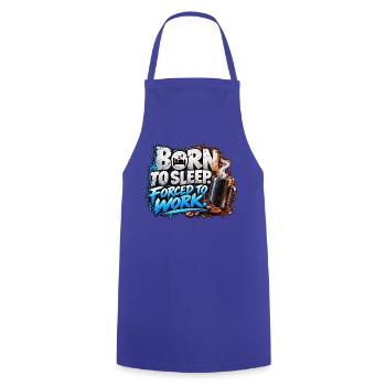 Born to Sleep Forced to Work – Coffee Humor - Kochschürze - Royalblau - Vorne - AI Model Male 185 dark (185cm)