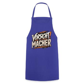 Vorsicht Macher – Handwerker Spruch - Kochschürze - Royalblau - Vorne - AI Model Male 185 dark (185cm)
