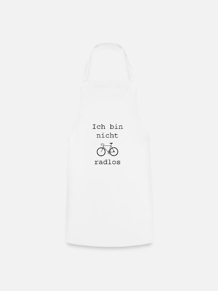 Ich bin nicht radlos | Radfahrer | ratlos - Kochschürze - Weiß