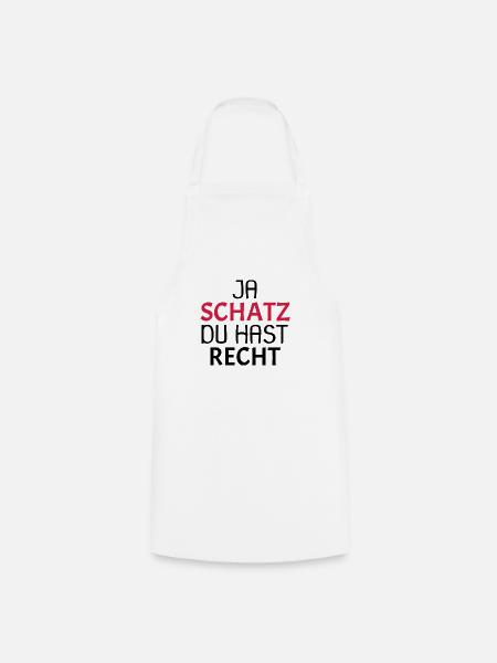 Ja Schatz du hast recht - Kochschürze - Weiß