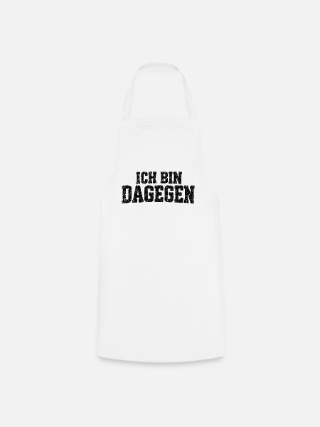 Ich bin dagegen - cooler Spruch - Kochschürze - Weiß