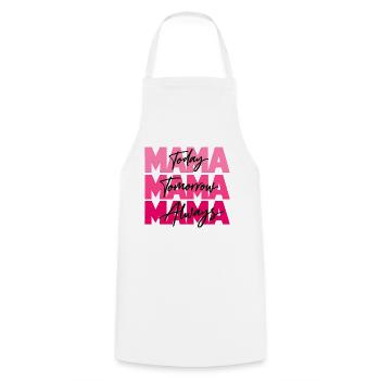Mama Today Tomorrow Always – Mutterliebe Geschenk - Kochschürze - Weiß - Vorne - AI Model Male 185 dark (185cm)