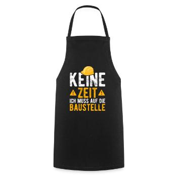 Keine Zeit ich muss auf die Baustelle - Kochschürze - Schwarz - Vorne - AI Model Male 185 dark (185cm)