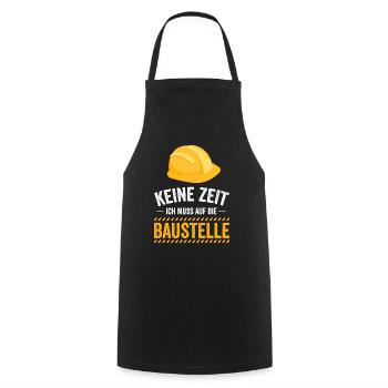 Keine Zeit ich muss auf die Baustelle - Kochschürze - Schwarz - Vorne - AI Model Male 185 dark (185cm)