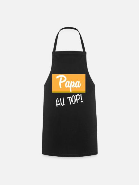 PAPA. FÊTE DES PÈRES. BONNE FÊTE PAPA. BONNE FÊTE. - Tablier de cuisine - noir