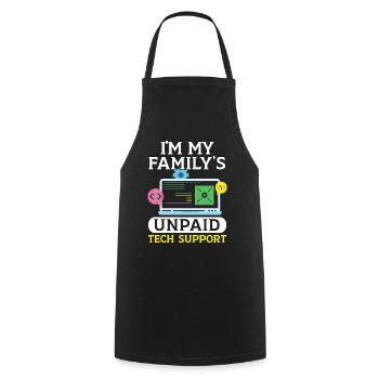 I'm My Family's Unpaid Tech Support Tech Support - Kochschürze - Schwarz - Vorne - AI Model Male 185 dark (185cm)