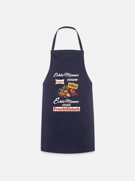 Echte Männer essen kein Obst. Früchte, Geschenk - Kochschürze - Navy