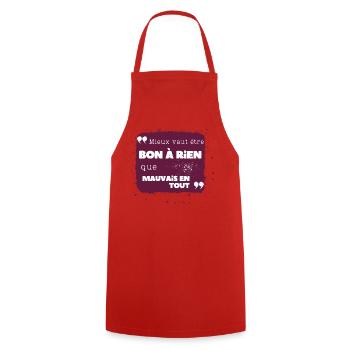 Mieux vaut être bon à rien que mauvais en tout - Tablier de cuisine - rouge - Devant - AI Model Male 185 dark (185cm)