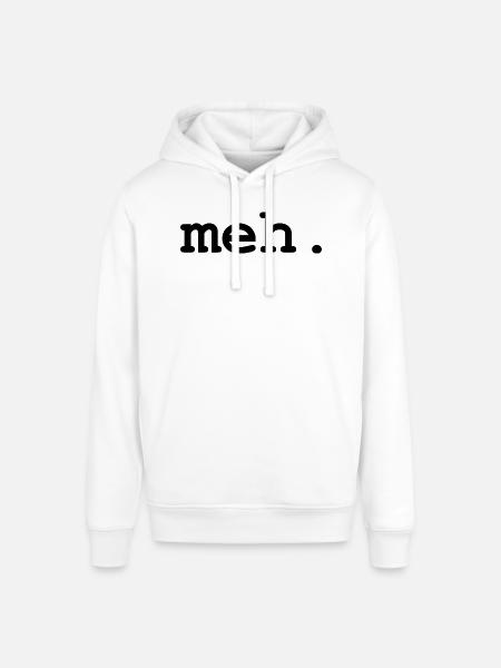 meh humor - Stanley/Stella SOUNDER Unisex Hoodie - white