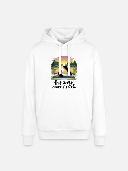 Less Stress, More Stretch - Stanley/Stella SOUNDER Unisex Hoodie - white