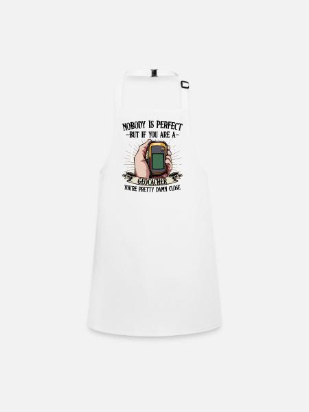 Nobody Is Perfect Geocaching Geocacher Geschenk - Schürze für Kinder - Weiß - Vorne