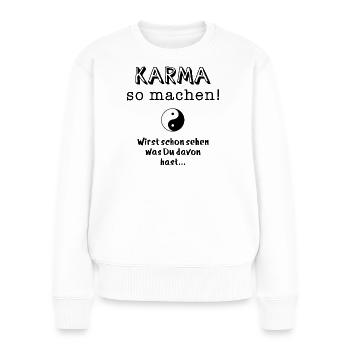 karma so machen - Frauen Premium Bio Pullover - Weiß - Vorne - Julia (174cm)
