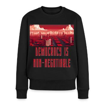 Demokratie ist nicht verhandelbar - Frauen Premium Bio Pullover - Schwarz - Vorne - Julia (174cm)