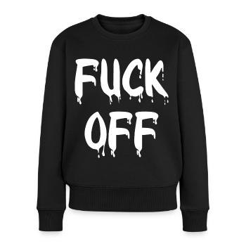 Provokatives Ausruf-Design Tropfen Fuck off - Frauen Premium Bio Pullover - Schwarz - Vorne - Julia (174cm)