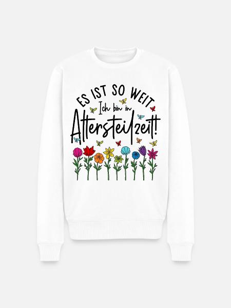 Es ist soweit Ich bin in Altersteilzeit - Blumen - Männer Premium Bio Pullover - Weiß