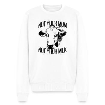 Not Your Mum Not Your Milk Vegan Veggie Vegetarier - Männer Premium Bio Pullover - Weiß - Vorne - Thijin (182cm)