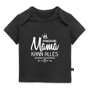 Meine Mama kann alles außer schlafen Baby - Baby Premium Organic T-Shirt - Schwarz - Vorne
