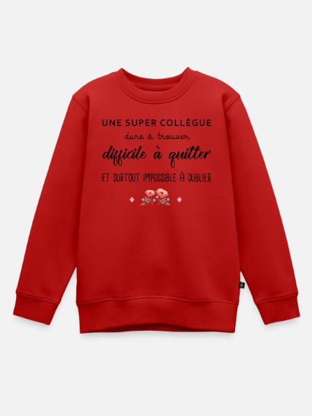 Cadeau Collègue une super collègue cadeau retraite - Sweat Premium enfant bio - rouge