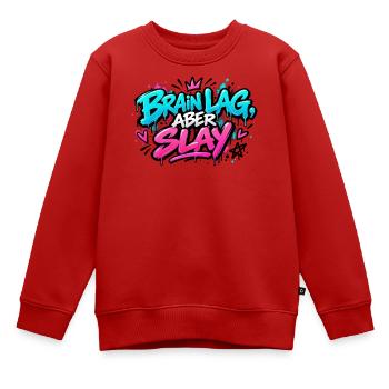Brain Lag Aber Slay Neon Graffiti - Kinder Premium Organic Sweatshirt - Rot - Vorne - AI Model Kid Female (0cm)