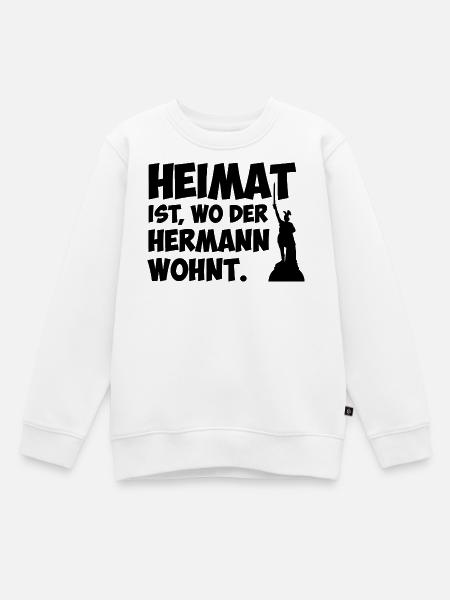 Heimat ist, wo der Hermann wohnt. - Kinder Premium Organic Sweatshirt - Weiß